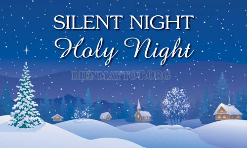 Bài hát Silent Night là ca khúc tiếng anh phổ biến trong ngày giáng sinh
