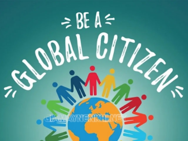 Tìm hiểu về thuật ngữ công dân toàn cầu
